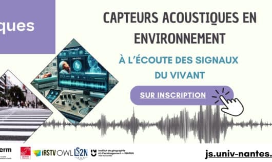 Colloque n°6 des Journées Scientifiques Nantes Université - Capteurs acoustiques en environnement